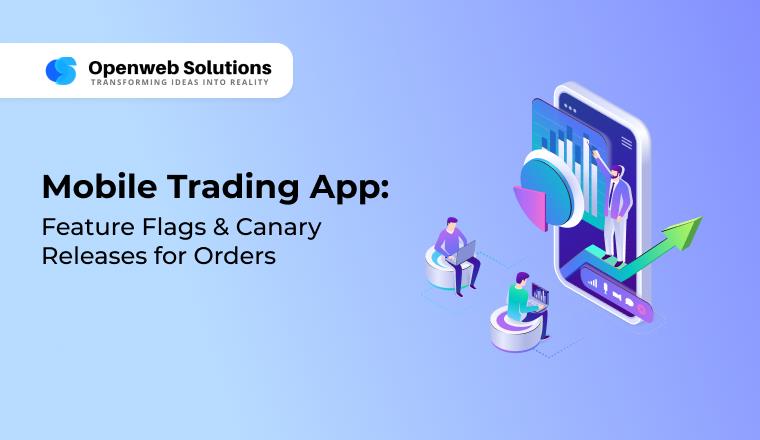 Mobile Trading App: Feature Flags & Canary Releases for Orders