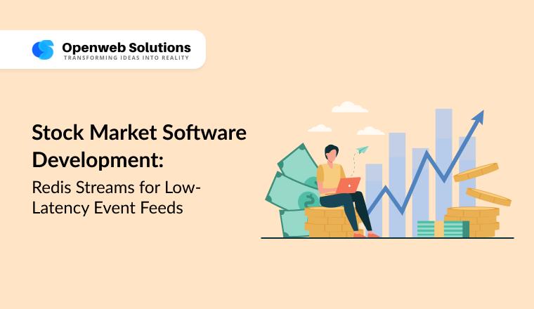 Stock Market Software Development: Redis Streams for Low-Latency Event Feeds