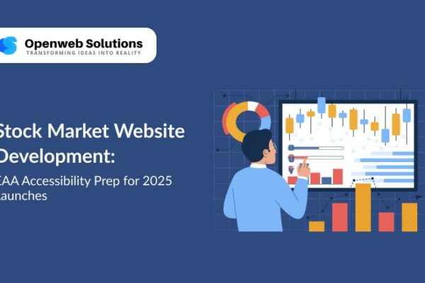 Stock Market Website Development: EAA Accessibility Prep for 2025 Launches