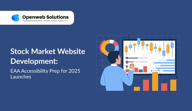 Stock Market Website Development: EAA Accessibility Prep for 2025 Launches
