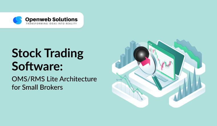 Stock Trading Software: OMS/RMS Lite Architecture for Small Brokers