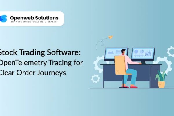 Stock Trading Software: OpenTelemetry Tracing for Clear Order Journeys