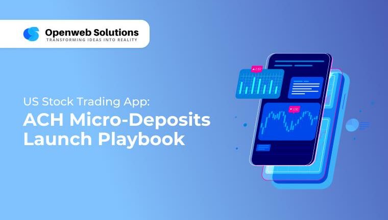 Cover showing a us stock trading app with phone charts for the ACH micro deposits launch playbook by Openweb Solutions