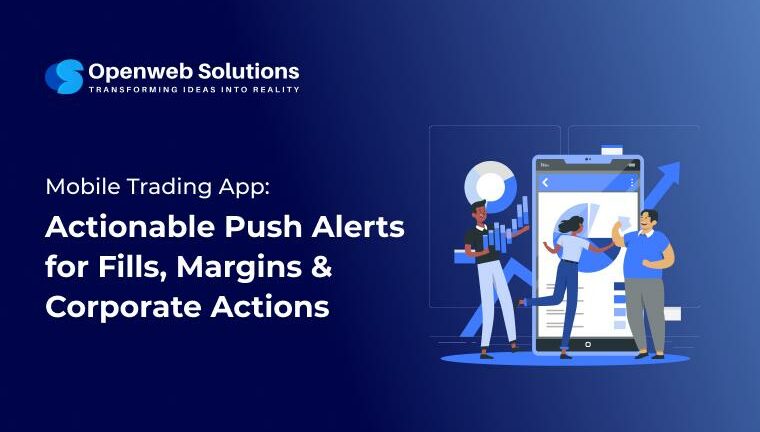 Illustration of a mobile trading app with charts, showing actionable alerts for fills, margins, and corporate actions.
