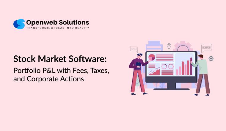 Stock Market Software: Portfolio P&L with Fees, Taxes, and Corporate Actions