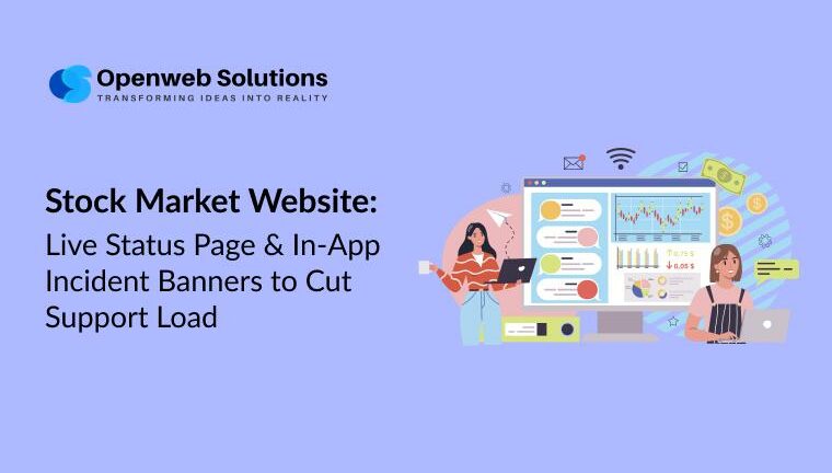 Stock market website illustration with a live status page and in app incident banner, designed by Openweb Solutions to improve reliability.