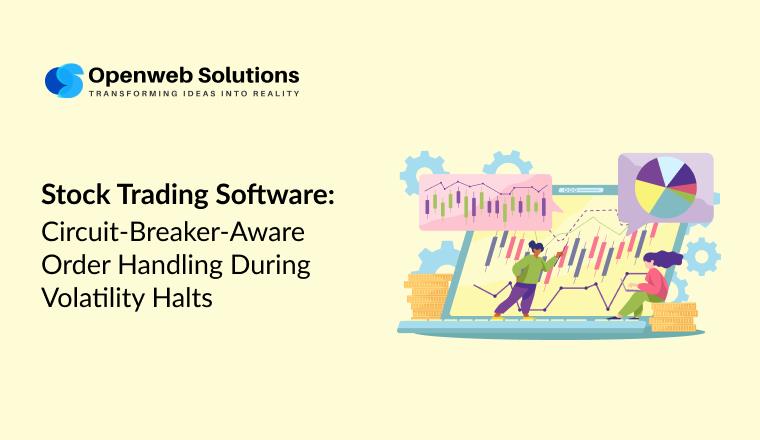 Stock Trading Software: Circuit Breaker Aware Order Handling During Volatility Halts
