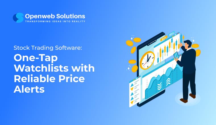Stock Trading Software: One-Tap Watchlists with Reliable Price Alerts