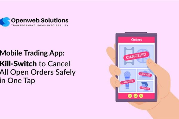 Mobile Trading App: Kill Switch to Cancel All Open Orders Safely in One Tap
