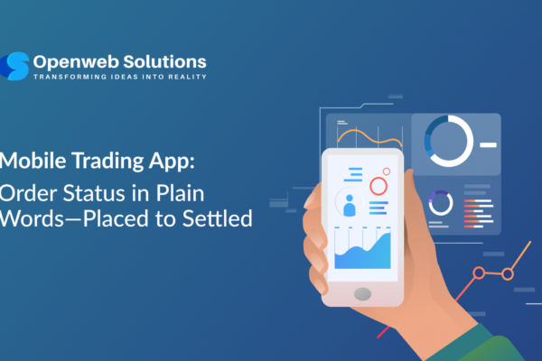Mobile Trading App: Order Status in Plain Words, Placed to Settled