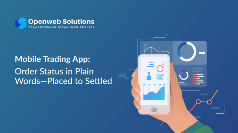 Mobile trading app illustration showing charts and the order journey from Placed to Settled with Openweb Solutions branding.