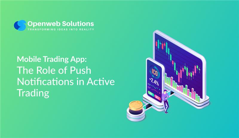 Mobile Trading App: The Role of Push Notifications in Active Trading
