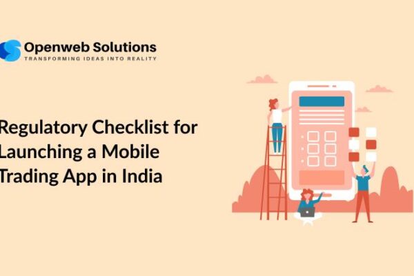 Regulatory Checklist for Launching a Mobile Trading App in India