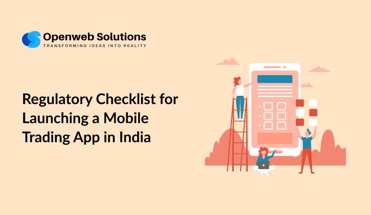 Regulatory Checklist for Launching a Mobile Trading App in India