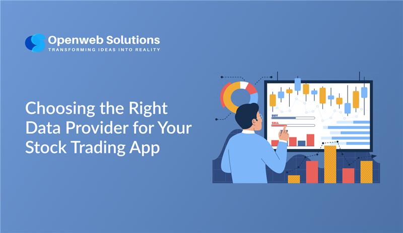 Choosing the Right Data Provider for Your Stock Trading App