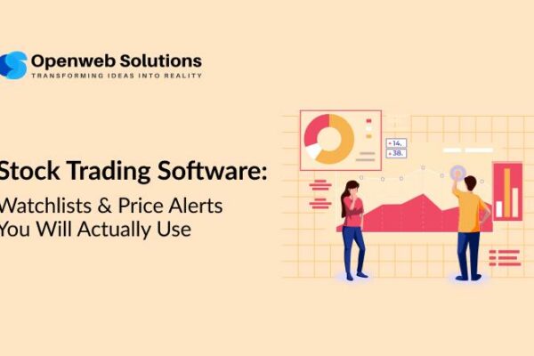 Stock Trading Software: Watchlists & Price Alerts You Will Actually Use