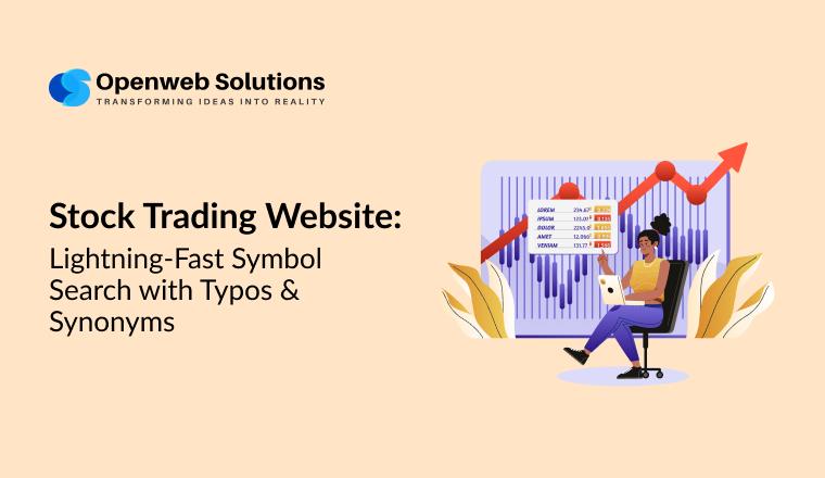 Stock Trading Website: Lightning Fast Symbol Search with Typos & Synonyms