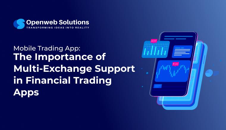 Mobile Trading App: The Importance of Multi Exchange Support in Financial Trading Apps