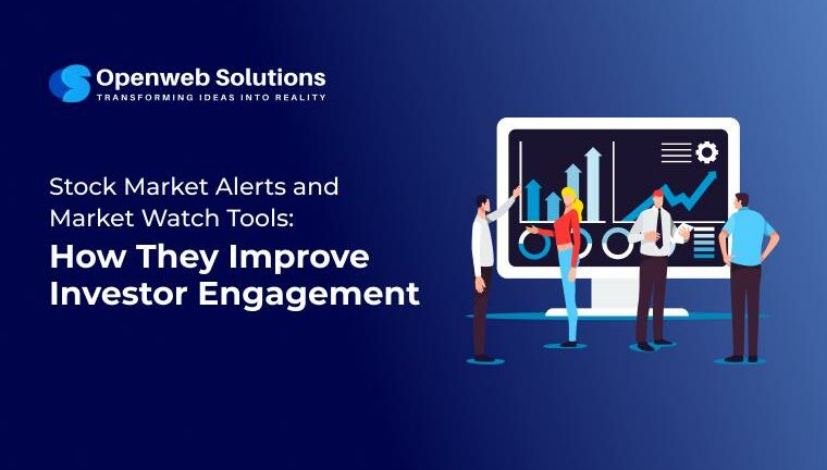 Stock Market Alerts and Market Watch Tools for Investor Engagement