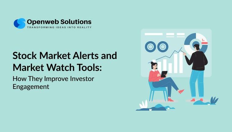 Stock Market Alerts and Market Watch Tools for Investor Engagement