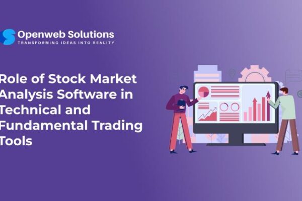 Role of Stock Market Analysis Software in Technical and Fundamental Trading Tools