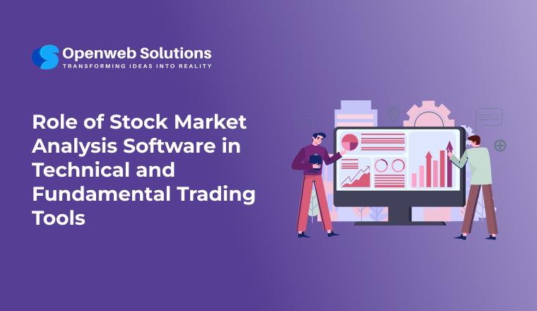 Role of Stock Market Analysis Software in Technical and Fundamental Trading Tools