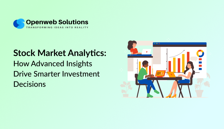 Stock Market Analytics: How Advanced Insights Drive Smarter Investment Decisions