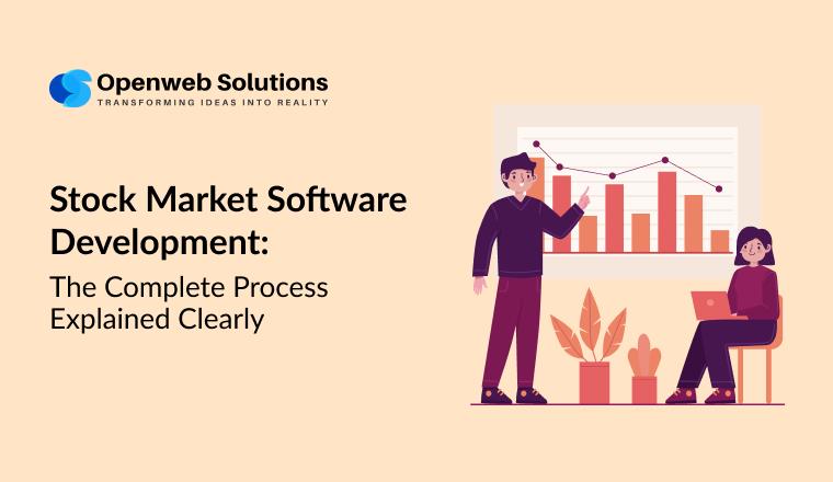 Stock Market Software Development: The Complete Process Explained Clearly