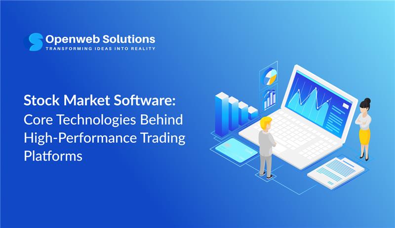 Stock Market Software: Core Technologies Behind High-Performance Trading Platforms