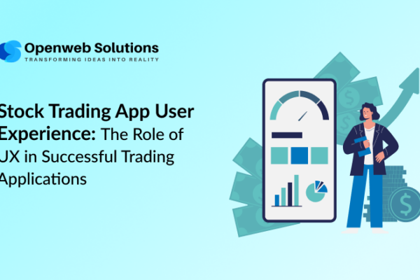 Stock Trading App User Experience: The Role of UX in Successful Trading Applications