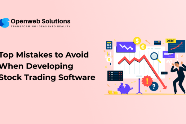 Top Mistakes to Avoid When Developing Stock Trading Software