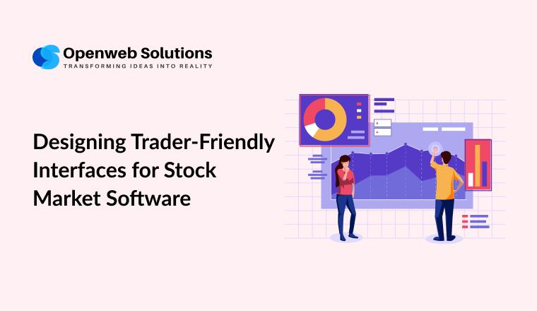 Designing Trader-Friendly Interfaces for Stock Market Software
