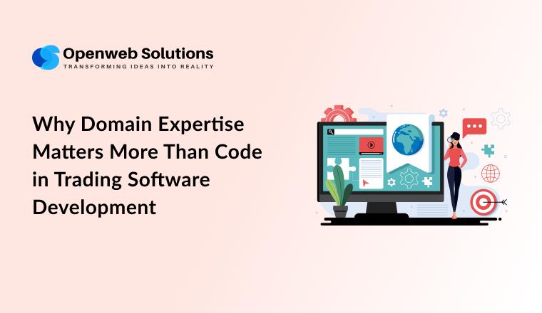Why Domain Expertise Matters More Than Code in Trading Software Development