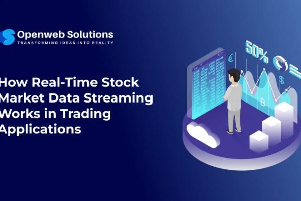 How Real-Time Stock Market Data Streaming Works in Trading Applications