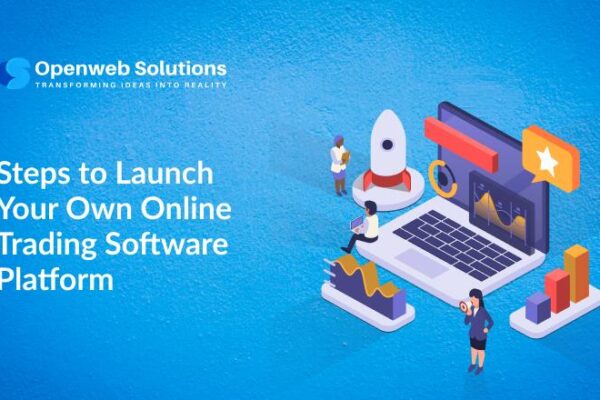 Steps to Launch Your Own Online Trading Software Platform