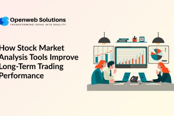 How Stock Market Analysis Tools Improve Long-Term Trading Performance