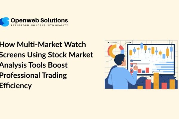 How Multi-Market Watch Screens Using Stock Market Analysis Tools Boost Professional Trading Efficiency