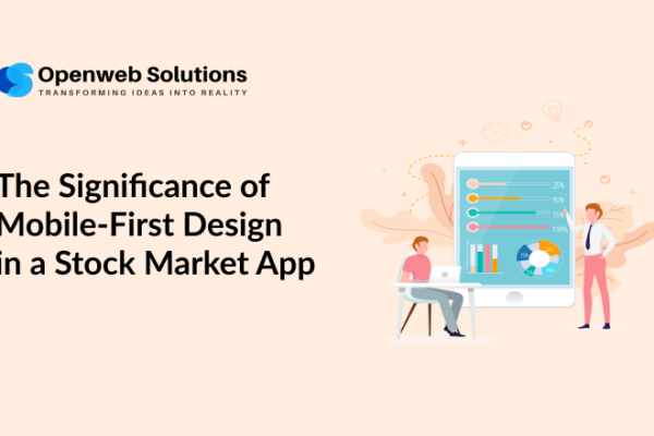 The Significance of Mobile-First Design in a Stock Market App