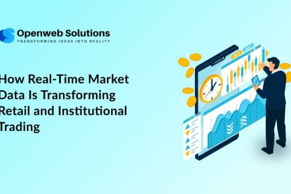 How Real Time Market Data Is Transforming Retail and Institutional Trading