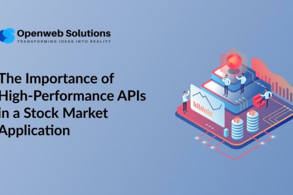 The Importance of High-Performance APIs in a Stock Market Application