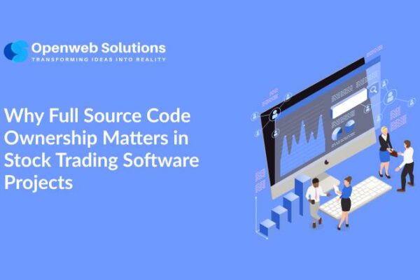 Why Full Source Code Ownership Matters in Stock Trading Software Projects