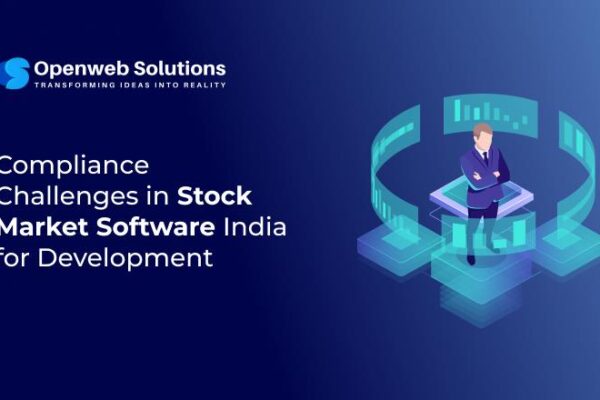 Compliance Challenges in Stock Market Software India for Development