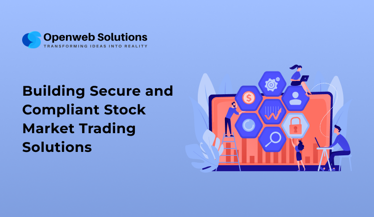 Building Secure and Compliant Stock Market Trading Solutions