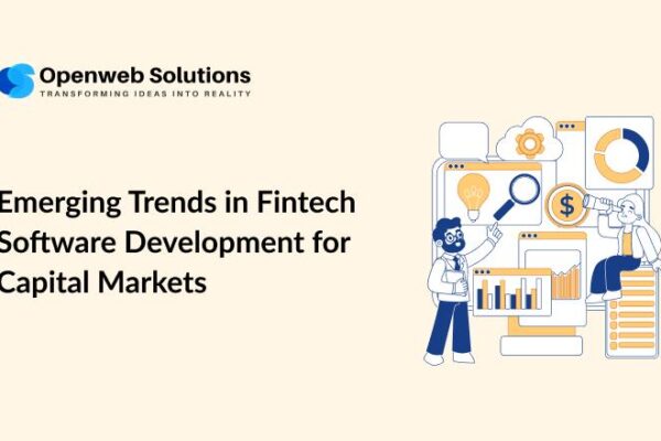 Emerging Trends in Fintech Software Development for Capital Markets
