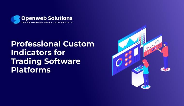 Professional Custom Indicators for Trading Software Platforms