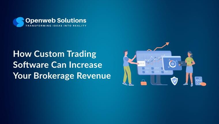 Custom trading software for brokerage revenue growth