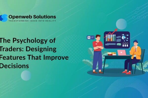 The Psychology of Traders: Designing Features That Improve Decisions