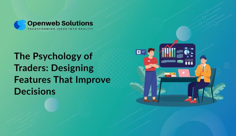 The Psychology of Traders: Designing Features That Improve Decisions