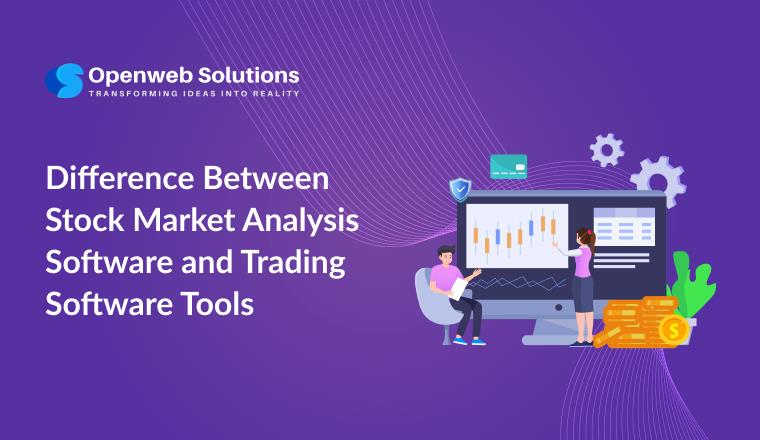 Difference Between Stock Market Analysis Software and Trading Software Tools