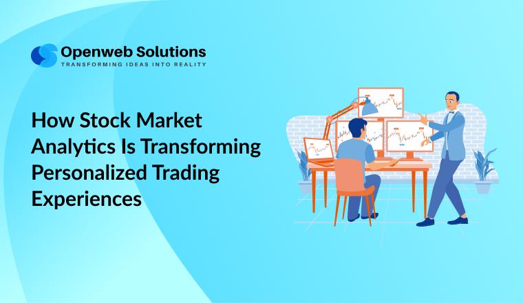 How Stock Market Analytics Is Transforming Personalized Trading Experiences